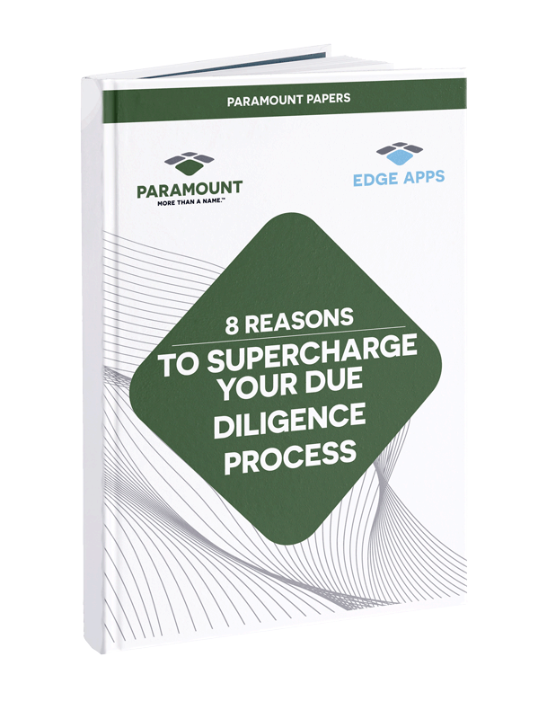 8 Reasons to Supercharge your Due Diligence Process with Paramount